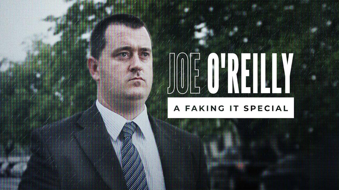 Joe O'Reilly: Speciál o falešnosti