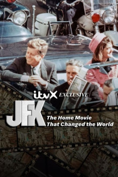 JFK: The Home Movie That Changed the World