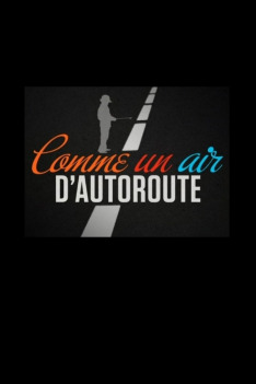 Comme un air d'autoroute