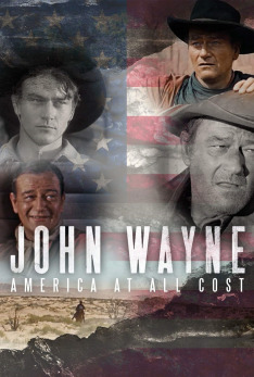 John Wayne, Amerika za každou cenu