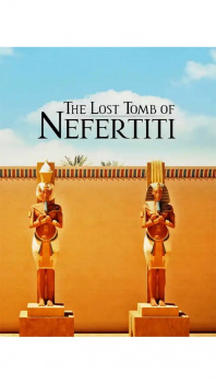 The Lost Tomb of Nefertiti