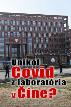 Unikol Covid z laboratória v Číne?